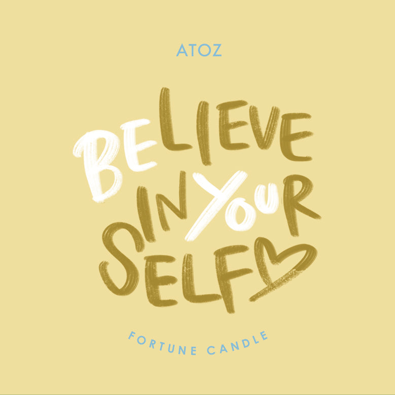 BELIEVE IN YOURSELF♡