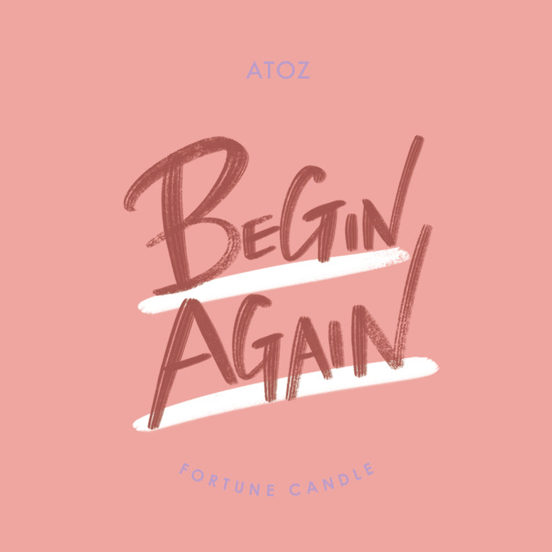 BEGIN AGAIN