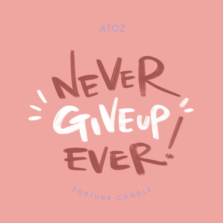 NEVER GIVEUP EVER!