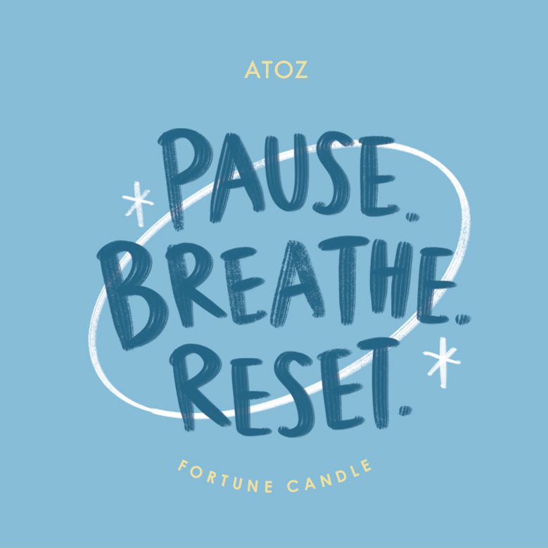 PAUSE. BREATHE. RESET.