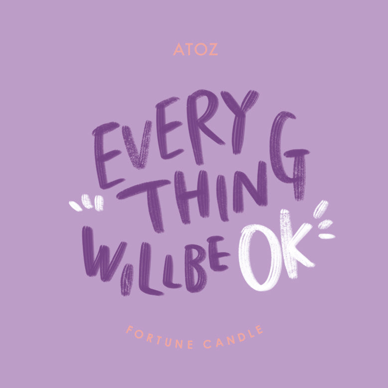 EVERYTHING WILL BE OK!