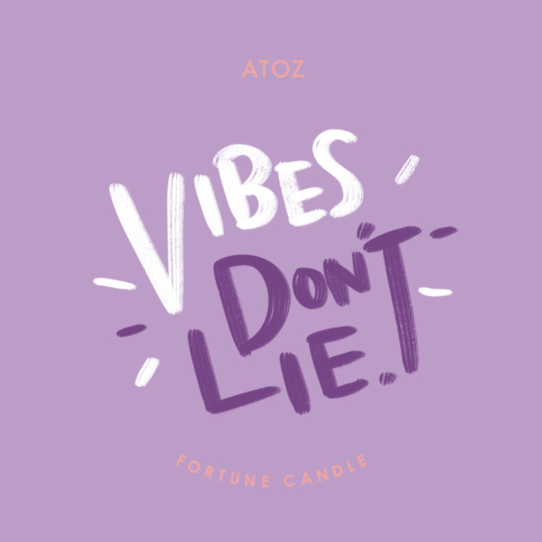 VIBES DON’T LIE